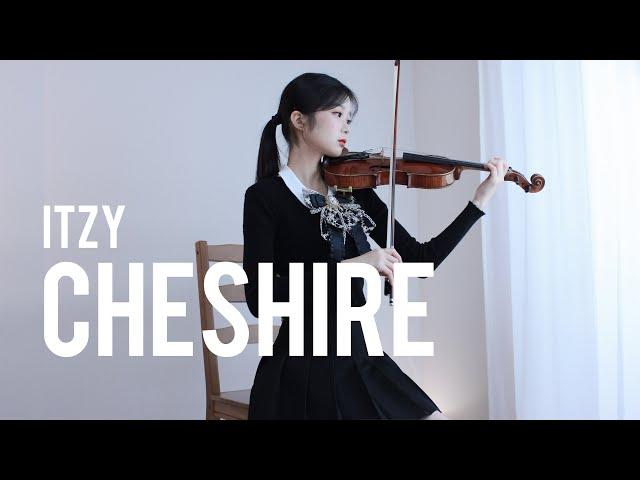 ITZY(있지) - Cheshire - Violin Cover