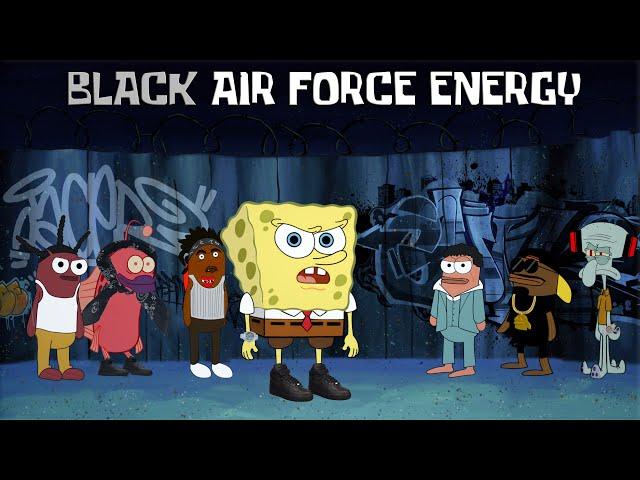 BLACK AIR FORCE ENERGY Feat. Squidward