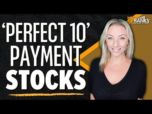 2 'Strong Buy' Payment Stocks that Score a 'Perfect 10!' Wall Street See's More Growth Ahead?!