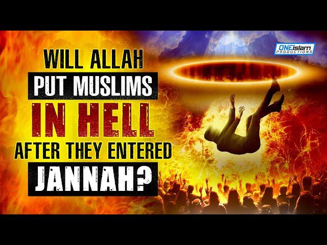 Will Allah Put Muslims In Hell After They Entered Jannah?