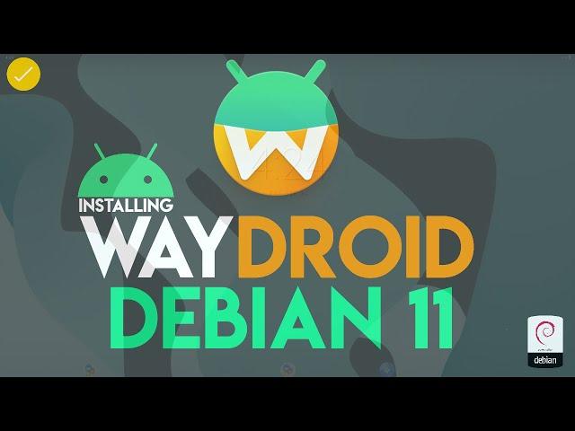 How to Install Waydroid on Debian 11.5 | Install Waydroid on Linux | Android on Debian 11.5 Bullseye