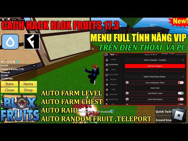 CÁCH CÀI HACK BLOX FRUITS 17.3 MỚI NHẤT CHO ĐIỆN THOẠI VÀ PC ll FRAM LEVEL, AUTO RAID, FRAM CHEST...