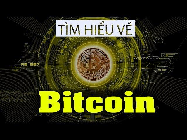 BitCoin là gì? - Hiểu rõ Bitcoin trong 5 phút