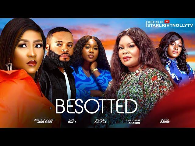 BESOTTED - URENNA JULIET ADOLPHUS, PHYL DANIELS, MARVELOUS EKUMA, PEACE ONUORAH, SONIA OGENE