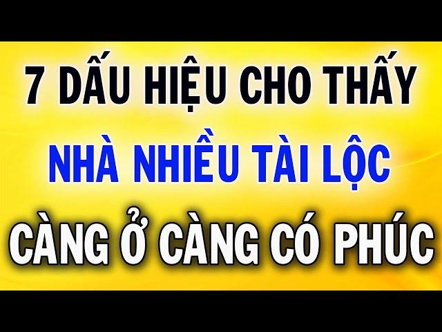 7 Dấu Hiệu Cho Thấy Ngôi NHà Càng Ở Càng Giàu Có