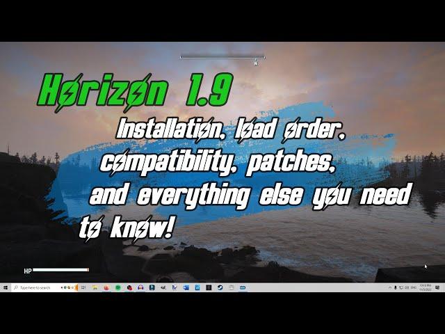 Horizon 1.9 - Instillation, load order, compatibility, patches, and everything you need to know!