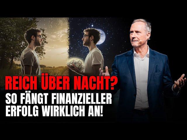 Reich über Nacht? So fängt finanzieller Erfolg wirklich an!