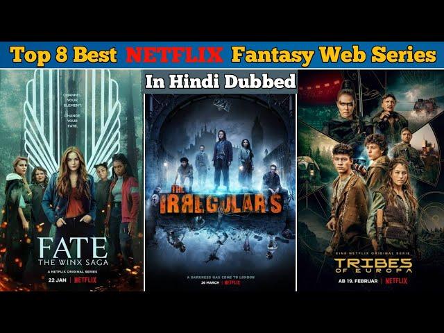 Top 8 Best NETFLIX Fantasy Original Series in Hindi Dubbed || नेटफ्लिक्स की 8 नयी सीरीज हिंदी में