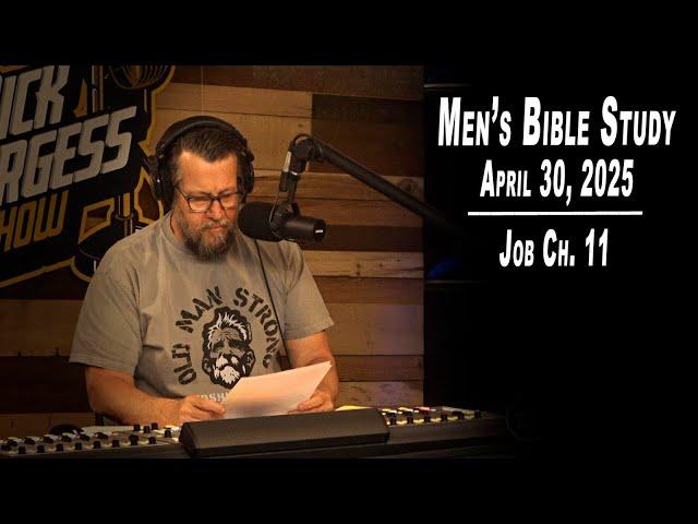 Job Ch. 11 | Men's Bible Study by Rick Burgess - LIVE - April 30, 2025