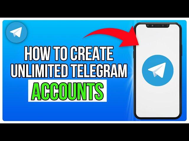 How to Create Unlimited Telegram Accounts (2024) Easy Method