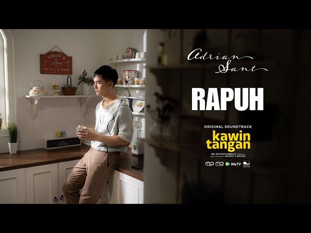 Adrian Sant - Rapuh (From "Kawin Tangan") | Official Music Video