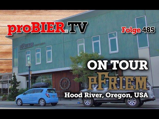 pFriem Family Brewers, Hood River, OR | proBIER.TV - Craft Beer Tour #485 [4K]