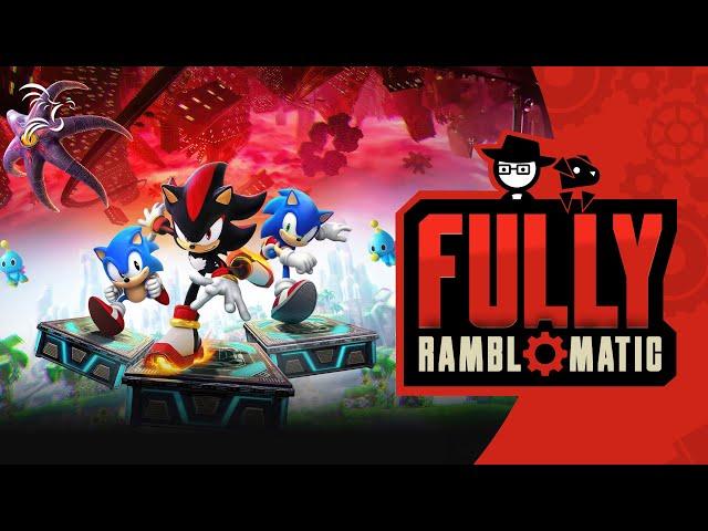 Sonic X Shadow Generations | Fully Ramblomatic