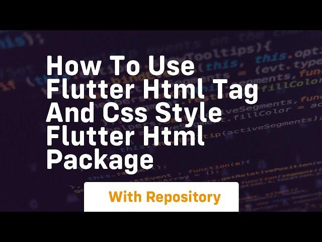 How to use flutter html tag and css style flutter html package