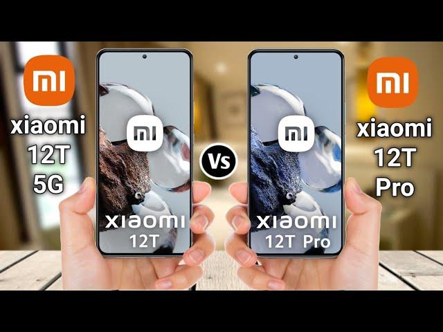 Xiaomi 12T 5G Vs Xiaomi 12T Pro 5G