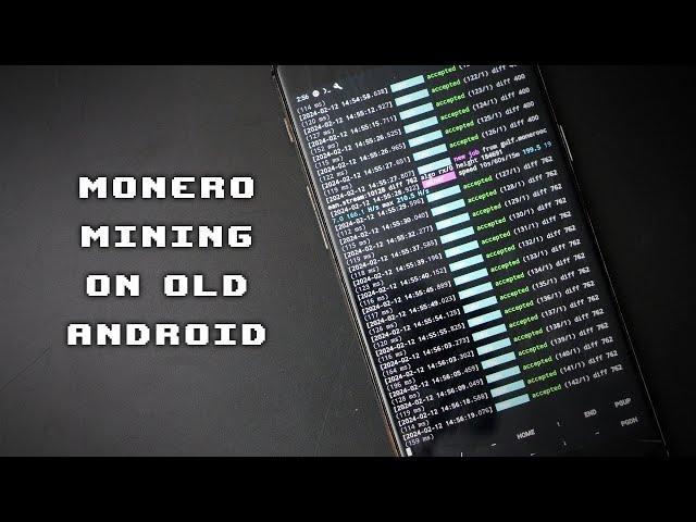 Mining Monero on OLD Android Phones with Termux and XMRig