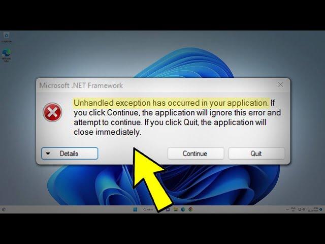 Microsoft .NET Framework Unhandled exception has occurred in your application Error - How To Fix 