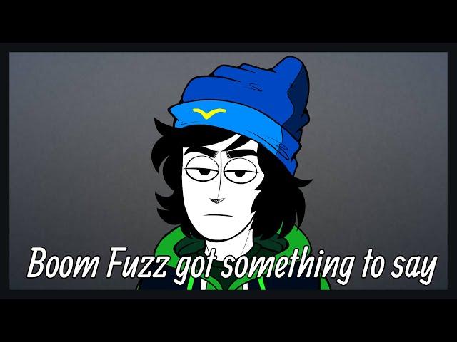 Boom Fuzz got something to say (INCREDIMEME #23)