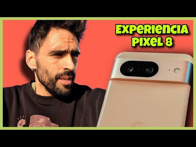 EXPERIENCIA DE USO durante 2 semanas CON EL PIXEL 8 ( el pequeño )