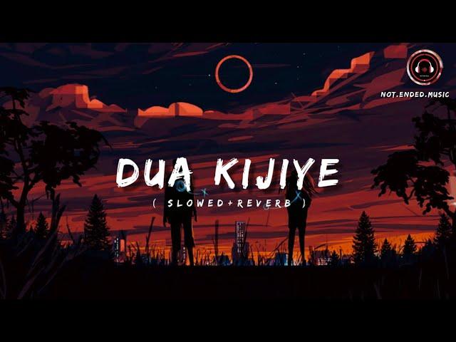 Dua Kijiye Lofi music....... || Sameer Khan || Not ended music ||#lofi #duakijiye #lofiremix