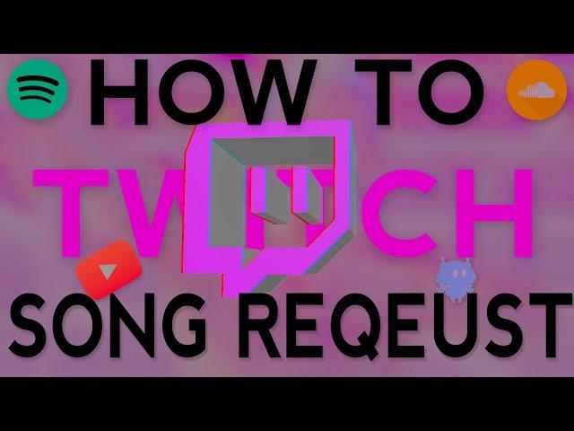 How to Song Request Twitch (Tutorial)