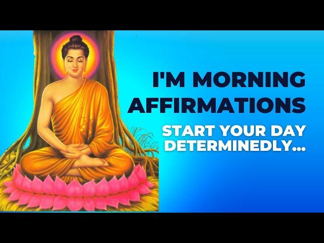 I'm Morning affirmations || start your day determinedly #morningaffirmation