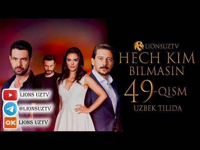 HECH KIM BILMASIN 49 QISM TURK SERIALI UZBEK TILIDA | ХЕЧ КИМ БИЛМАСИН 49 КИСМ УЗБЕК ТИЛИДА