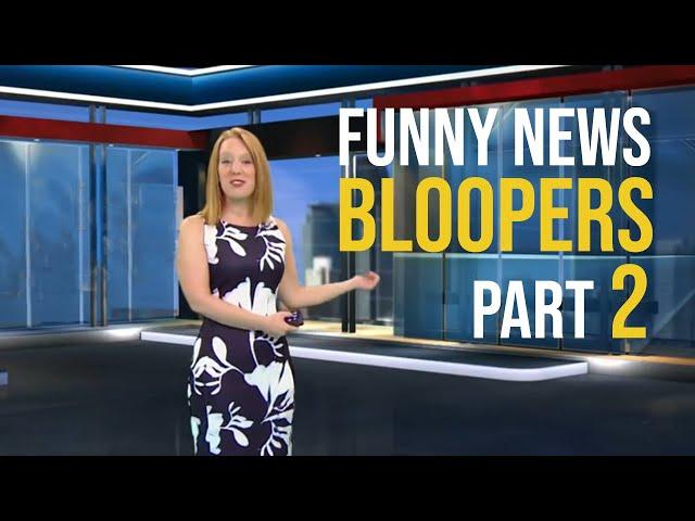 Funny News Bloopers Part 2