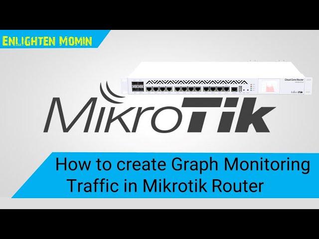 MikroTik How to create Graph Monitoring Traffic in MikroTik Router