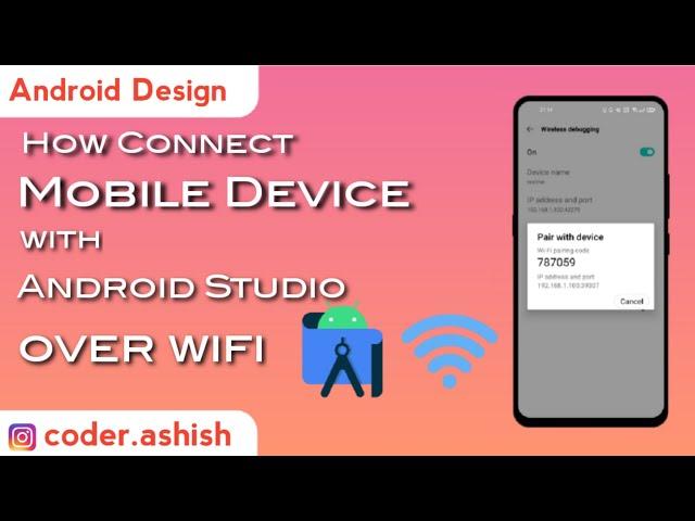 Connect Device & Debug/Run Apps Over Wifi in Android Studio | @CodeByAshish