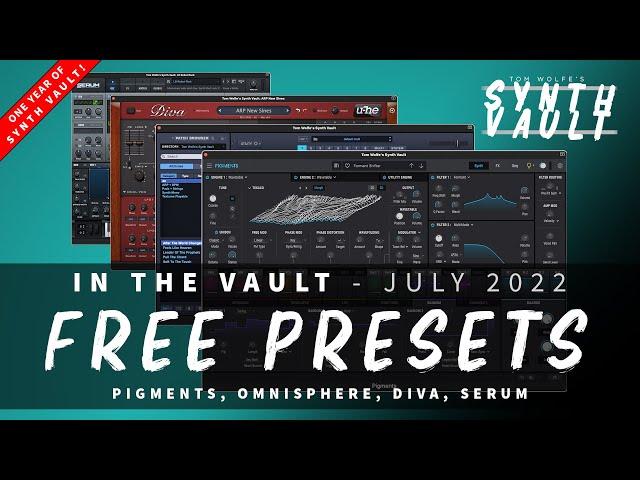 Synth Vault: In The Vault - July '22 (FREE Presets for Omnisphere, Pigments, U-he Diva, Xfer Serum)