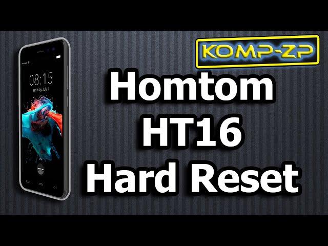 Factory reset your Homtom HT16 smartphone. Hard Reset Homtom HT16. Hard Reset Homtom HT16.