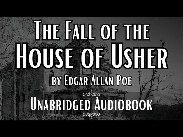 The Fall of the House of Usher by Edgar Allan Poe ¦ Unabridged Audiobook