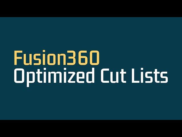 Create an optimized cut list from Autodesk Fusion 360