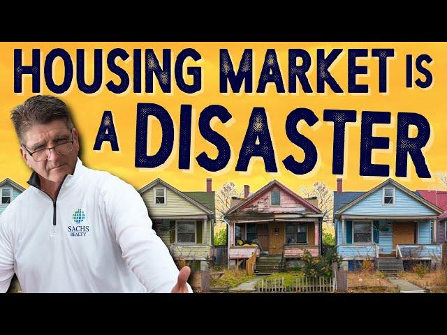 Homeowners are Struggling and Housing Market is a Complete Disaster!