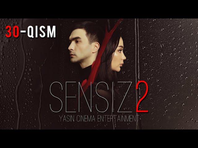 Sensiz 2mavsum (o'zbek serial) 30-qism | Сенсиз 2мавсум (ўзбек сериал) 30-қисм