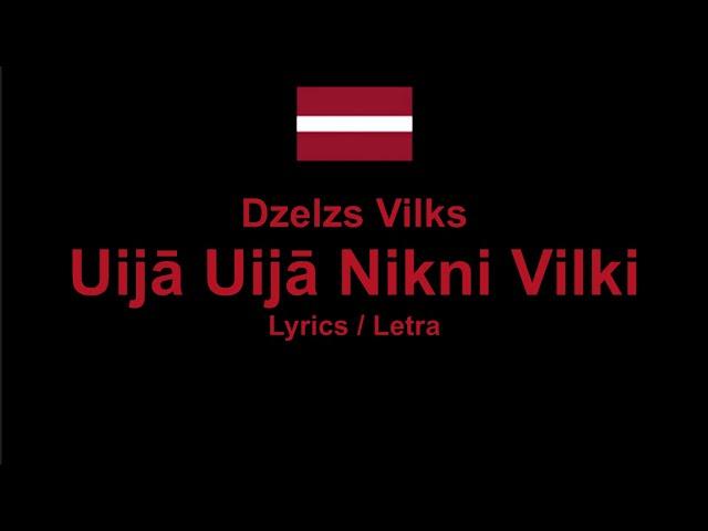 Dzelzs Vilks - Uijā Uijā Nikni Vilki , Latvian Song Латышская песня , Lyrics / Letra / Текст