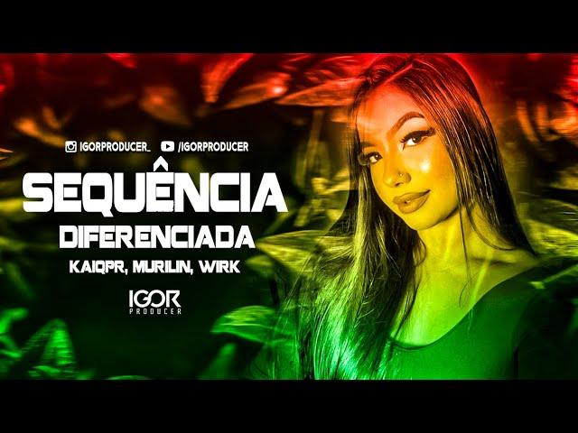 SEQUÊNCIA DIFERENCIADA REGGAE REMIX 2023 - KAIQPR, MURILIN MC E WIRK @igorproducer