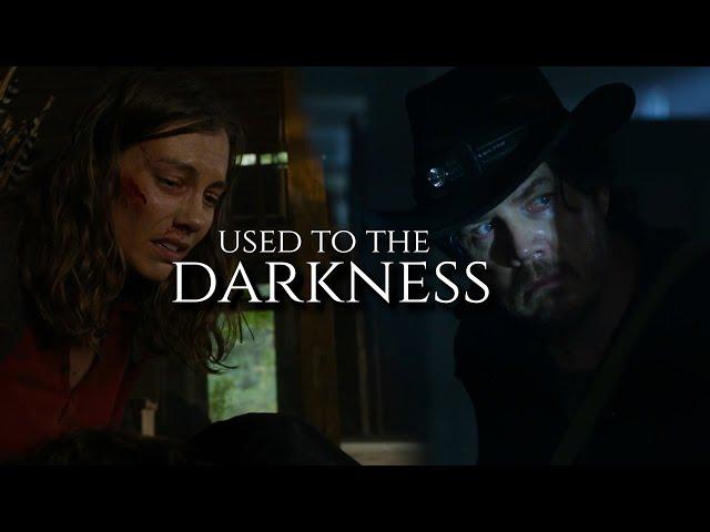 The Walking Dead || Used To The Darkness (w/ Kilian Productions)