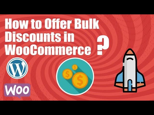 How to offer Bulk Discount in WooCommerce?