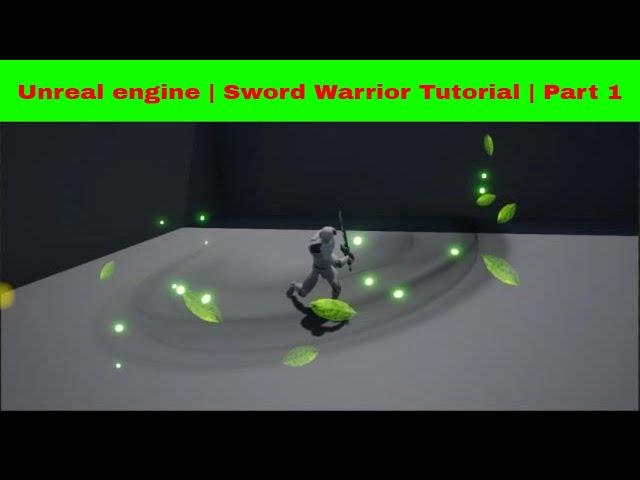 Unreal engine | Sword Warrior Tutorial | Part 1 | By Gdy Tech