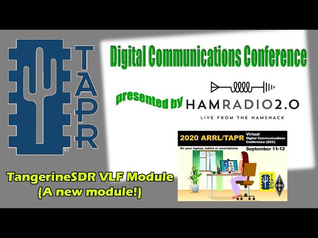 TangerineSDR VLF Module (A new module!) - TAPR Digital Communications Conference 2020