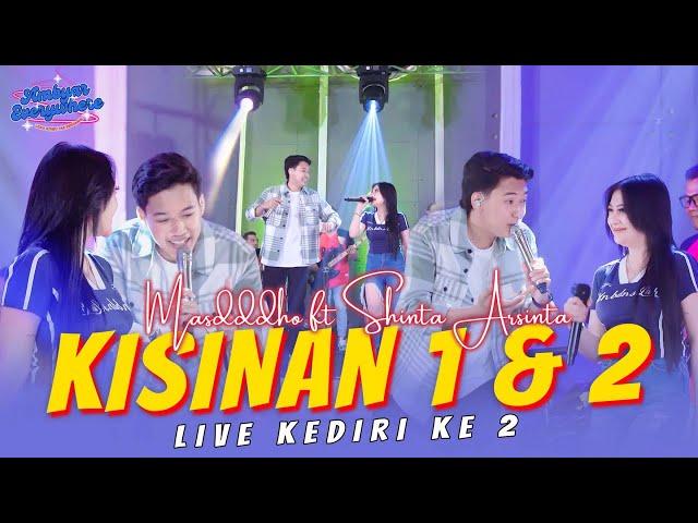 Masdddho ft. Shinta Arsinta - Kisinan 1 & Kisinan 2 - AMBYAR EVERYWHERE - LIVE KEDIRI