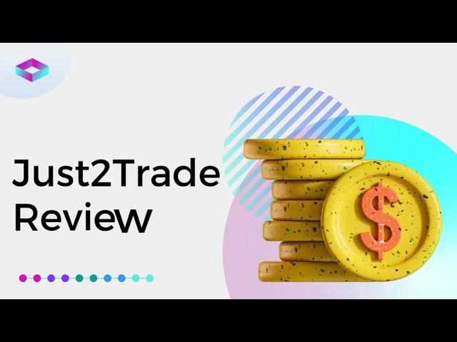 Just2Trade Review: Worth Your Money? j2t.com