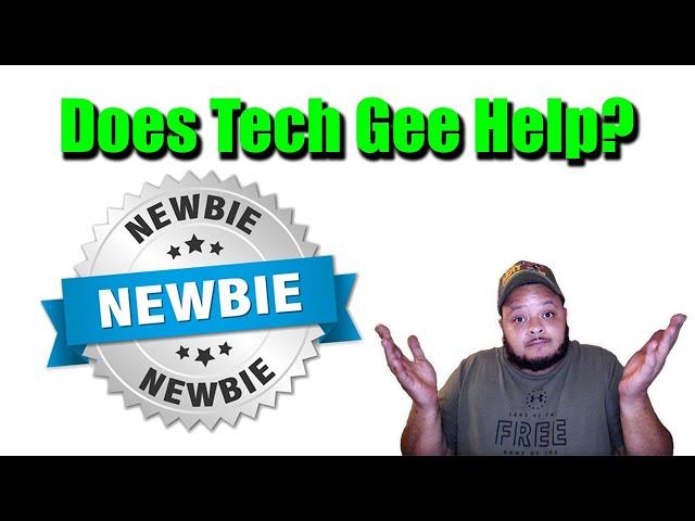 Is Tech Gee's Channel Really for Newbies?