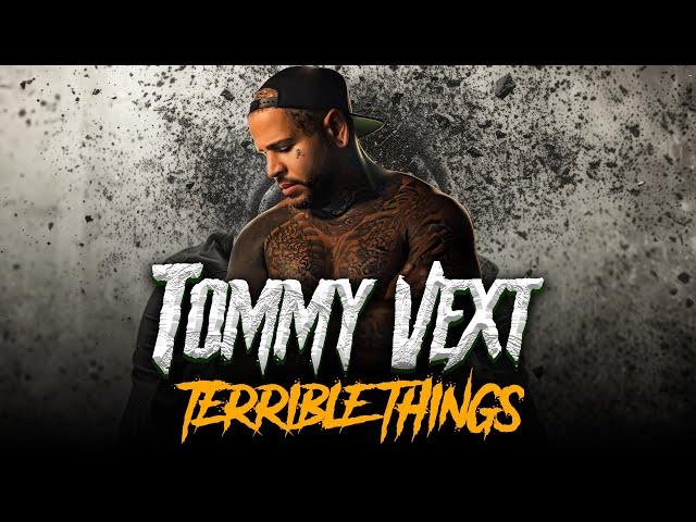 Tommy Vext -Terrible Things (Original Version)