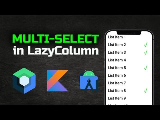 How to Implement a Multi-Select LazyColumn in Jetpack Compose - Android Studio Tutorial