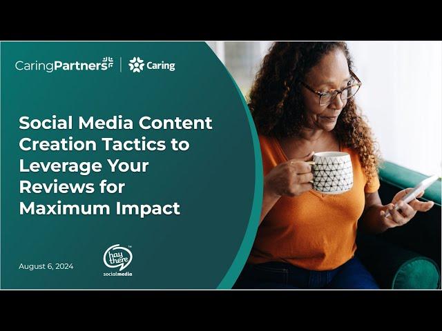Social Media Content Creation Tactics to Leverage Your Reviews for Maximum Impact