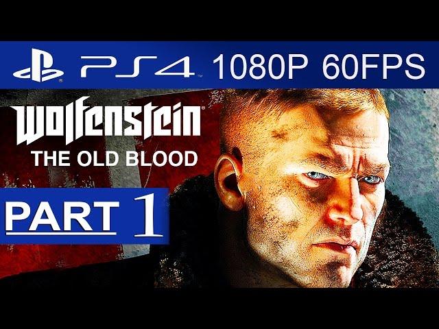 Wolfenstein The Old Blood Gameplay Walkthrough Part 1 [1080p HD 60FPS PS4] - No Commentary