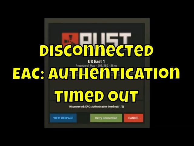 Disconnected: EAC: Authentication timed out | RUST